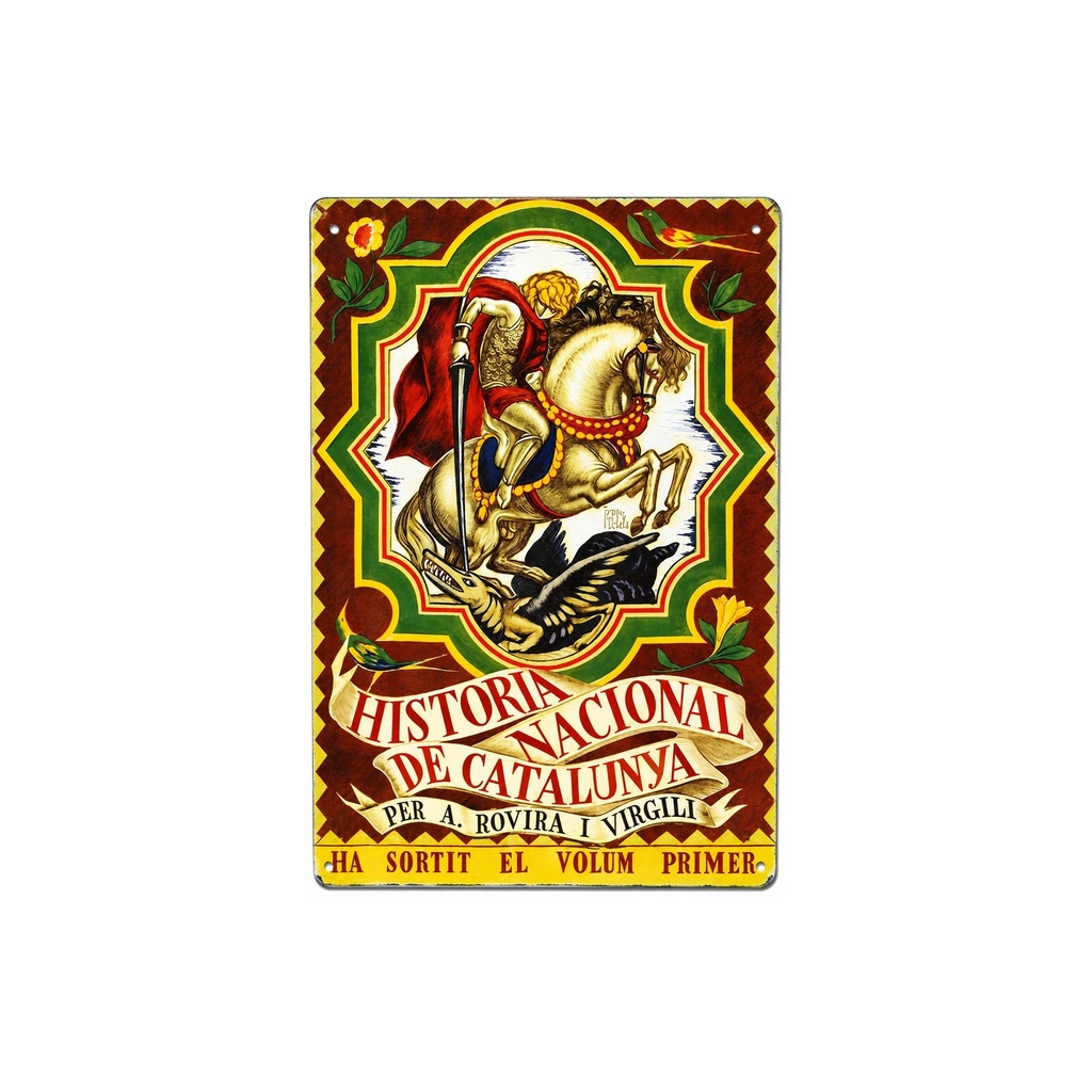 [53063] Affiche Poster publicitaire de plaque métallique avec dessin retro vintage de la Catalogne / l'Espagne. Tin sign. 30 cm x 20 cm (SANT JORDI - HISTORIA NACIONAL DE CATALUNYA)