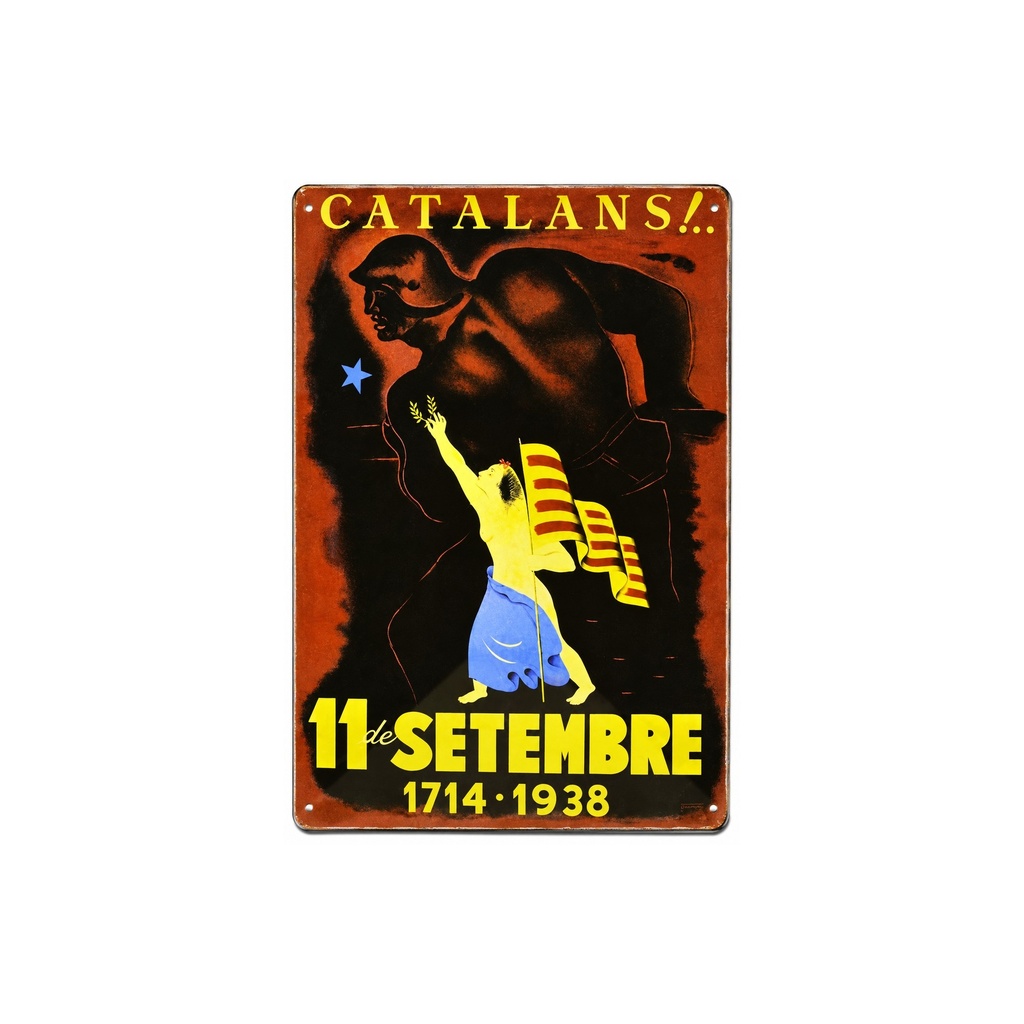 [53065] Affiche Poster publicitaire de plaque métallique avec dessin retro vintage de la Catalogne / l'Espagne. Tin sign. 30 cm x 20 cm (CATALANS 11 DE SETEMBRE 1714 - 1938)