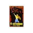 Cartel Póster publicitario de chapa metálica con diseño retro vintage de Catalunya / España. Tin sign. 30 cm x 20 cm (CATALANS 11 DE SETEMBRE 1714 - 1938)